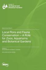 Local Flora and Fauna Conservation - A Role for Zoos, Aquariums and Botanical Gardens