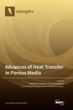 Advances of Heat Transfer in Porous Media