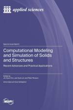 Computational Modeling and Simulation of Solids and Structures