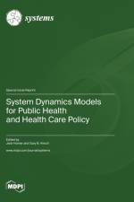 System Dynamics Models for Public Health and Health Care Policy
