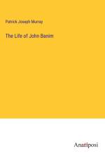 The Life of John Banim af Patrick Joseph Murray