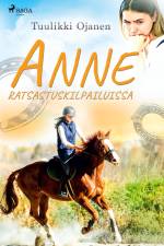 Anne ratsastuskilpailuissa af Tuulikki Ojanen