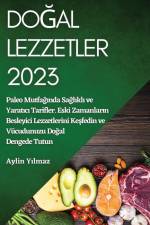 Do¿al Lezzetler 2023 af Aylin Y¿lmaz