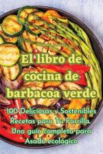 El libro de cocina de barbacoa verde af Verónica Pascual