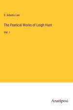 The Poetical Works of Leigh Hunt af S. Adams Lee