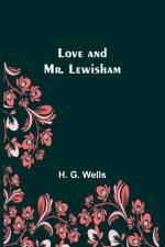 Love and Mr. Lewisham af H. G. Wells