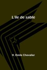 L'île de sable af H. Emile Chevalier