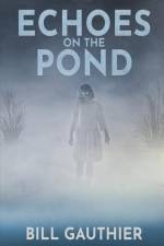 Echoes on the Pond af Bill Gauthier