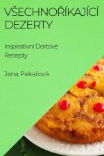 V¿echno¿íkající Dezerty af Jana Peka¿ová