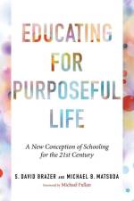 Educating for Purposeful Life af S David Brazer