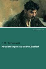 Aufzeichnungen aus einem Kellerloch af F. M. Dostojewski
