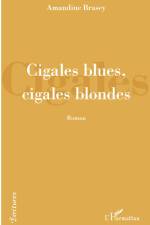Cigales blues, cigales blondes af Amandine Brasey