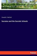 Socrates and the Socratic Schools af Oswald J. Reichel