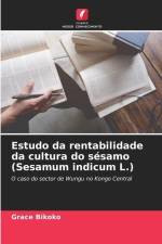Estudo da rentabilidade da cultura do sésamo (Sesamum indicum L.) af Grace Bikoko