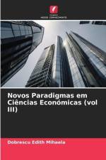 Novos Paradigmas em Ciências Económicas (vol III) af Dobrescu Edith Mihaela