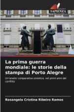 La prima guerra mondiale: le storie della stampa di Porto Alegre af Rosangela Cristina Ribeiro Ramos