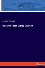 Talks with Ralph Waldo Emerson af Charles J. Woodbury