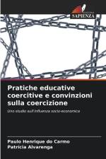 Pratiche educative coercitive e convinzioni sulla coercizione af Paulo Henrique Do Carmo