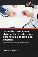 La mediazione come strumento di soluzione, garanzia e accesso alla giustizia af Livia Pereira Silva