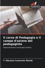 Il corso di Pedagogia e il campo d'azione del pedagogista af T. Mariana Camarote Mandú