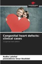 Congenital heart defects: clinical cases af Redha Lakehal