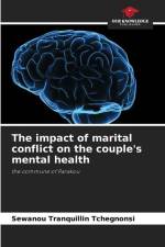 The impact of marital conflict on the couple's mental health af Sèwanou Tranquillin Tchégnonsi