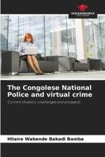 The Congolese National Police and virtual crime af Hilaire Wabende Bakadi Bamba