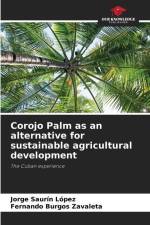 Corojo Palm as an alternative for sustainable agricultural development af Jorge Saurín López