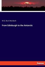From Edinburgh to the Antarctic af W. G. Burn Murdoch