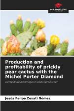 Production and profitability of prickly pear cactus with the Michel Porter Diamond af Jesús Felipe Zesati Gómez