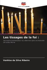 Les tissages de la foi : af Vanhise Da Silva Ribeiro