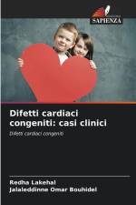Difetti cardiaci congeniti: casi clinici af Redha Lakehal