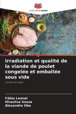 Irradiation et qualité de la viande de poulet congelée et emballée sous vide af Fábio Leonel