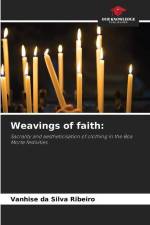 Weavings of faith: af Vanhise Da Silva Ribeiro