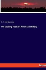 The Leading Facts of American History af D. H. Montgomery