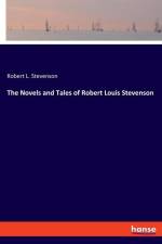 The Novels and Tales of Robert Louis Stevenson af Robert L. Stevenson