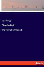 Charlie Bell af Elijah Kellogg