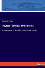 Freytags Technique of the Drama af Gustav Freytag