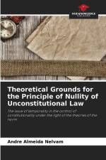 Theoretical Grounds for the Principle of Nullity of Unconstitutional Law af Andre Almeida Nelvam
