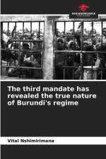 The third mandate has revealed the true nature of Burundi's regime af Vital Nshimirimana