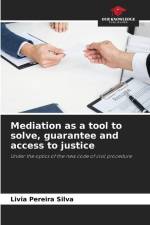 Mediation as a tool to solve, guarantee and access to justice af Livia Pereira Silva