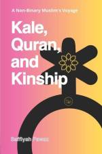 Kale, Quran, and Kinship af Saffiyah Fawaz