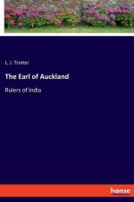 The Earl of Auckland af L. J. Trotter