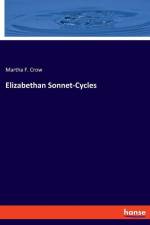 Elizabethan Sonnet-Cycles af Martha F. Crow