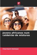 Jovens africanos num caldeirão de misturas af Charmant Uwizeye
