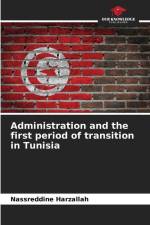 Administration and the first period of transition in Tunisia af Nassreddine Harzallah