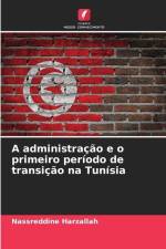 A administração e o primeiro período de transição na Tunísia af Nassreddine Harzallah