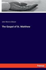 The Gospel of St. Matthew af John Monro Gibson