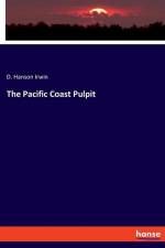 The Pacific Coast Pulpit af D. Hanson Irwin