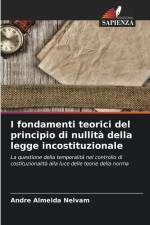 I fondamenti teorici del principio di nullità della legge incostituzionale af Andre Almeida Nelvam